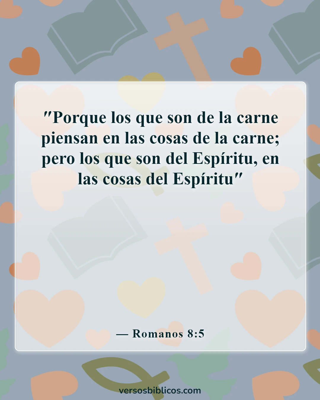 Versículos de la Biblia sobre los apartados del mundo (Romanos 8:5)