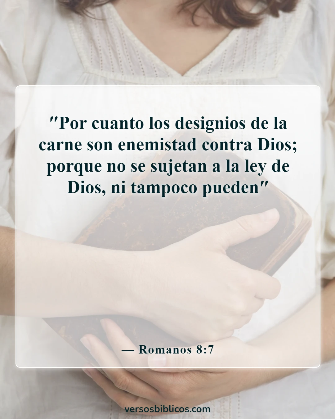 Versículos de la Biblia sobre cómo abrir tu corazón a Dios (Romanos 8:7)