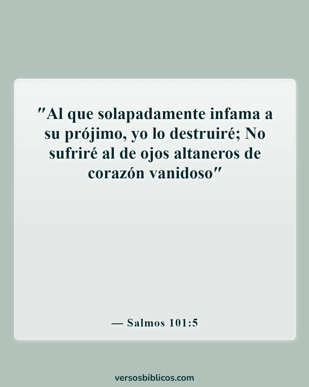 Versículos de la Biblia sobre acusar a otros (Salmos 101:5)