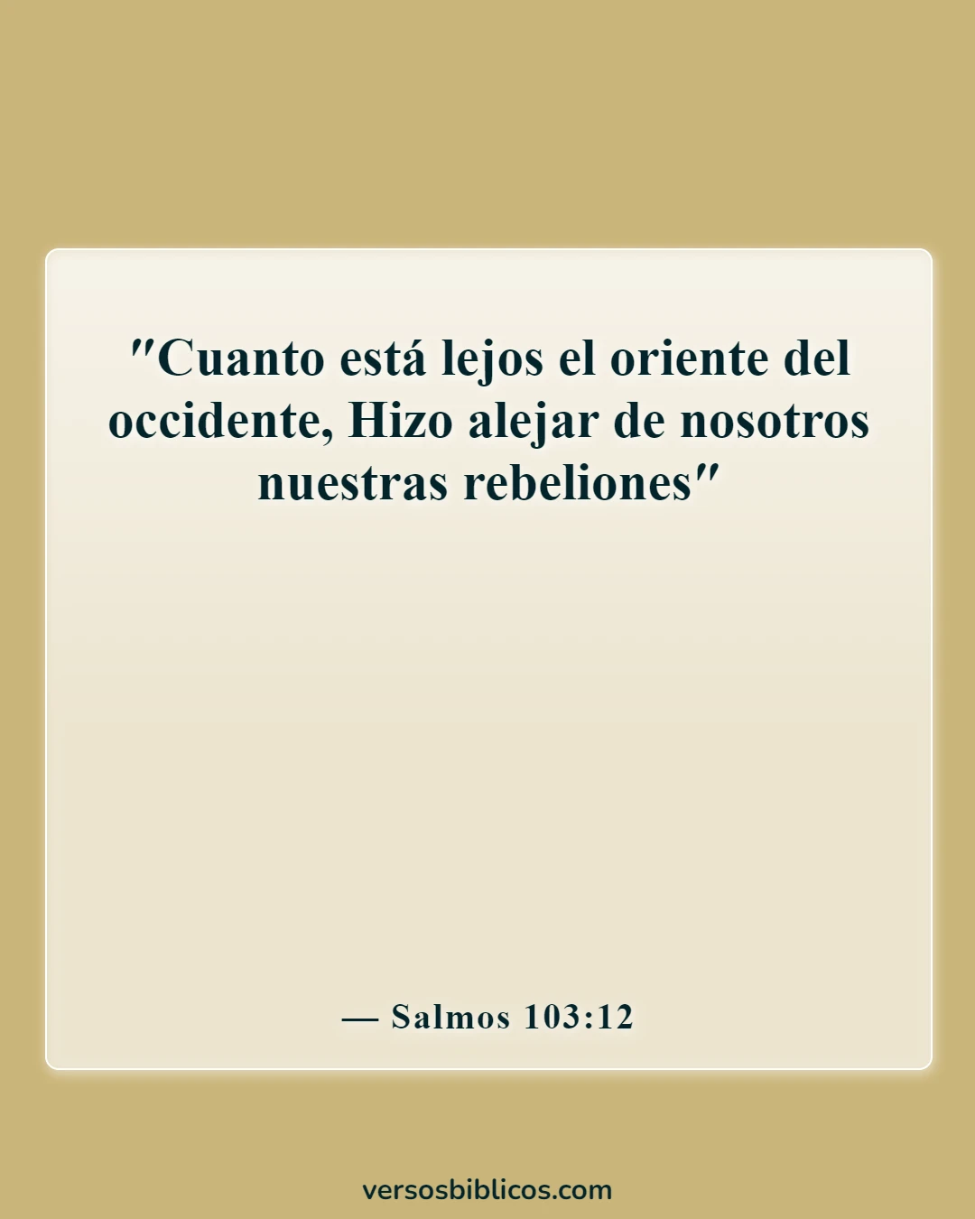 Versículos de la Biblia sobre Satanás acusándonos (Salmos 103:12)