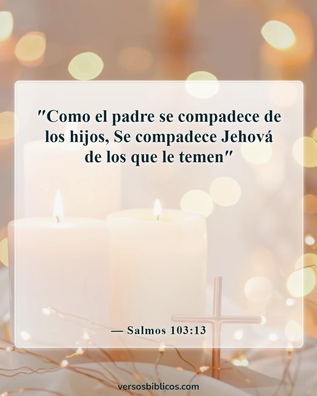 Versículos de la Biblia sobre la compasión (Salmos 103:13)