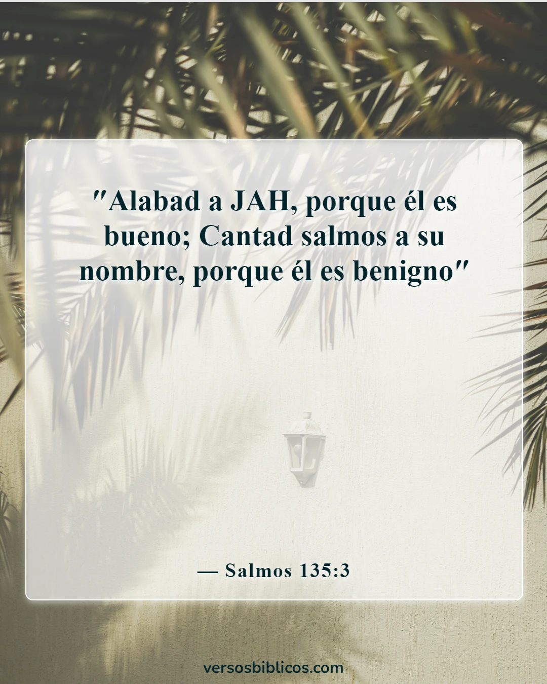 Versículos de la Biblia sobre el canto (Salmos 135:3)