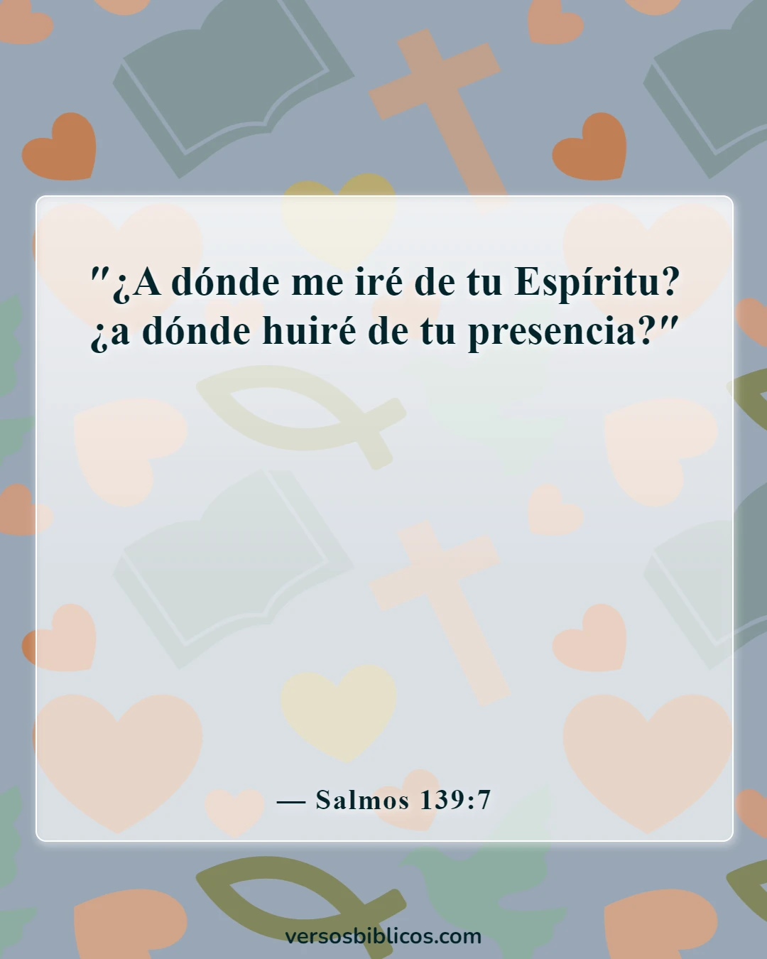 Versículos de la Biblia sobre la soledad (Salmos 139:7)