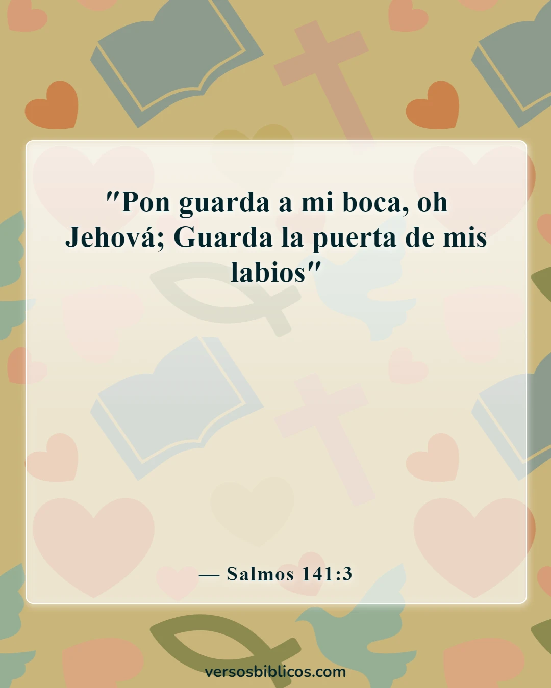 Versículos de la Biblia sobre malas palabras (Salmos 141:3)