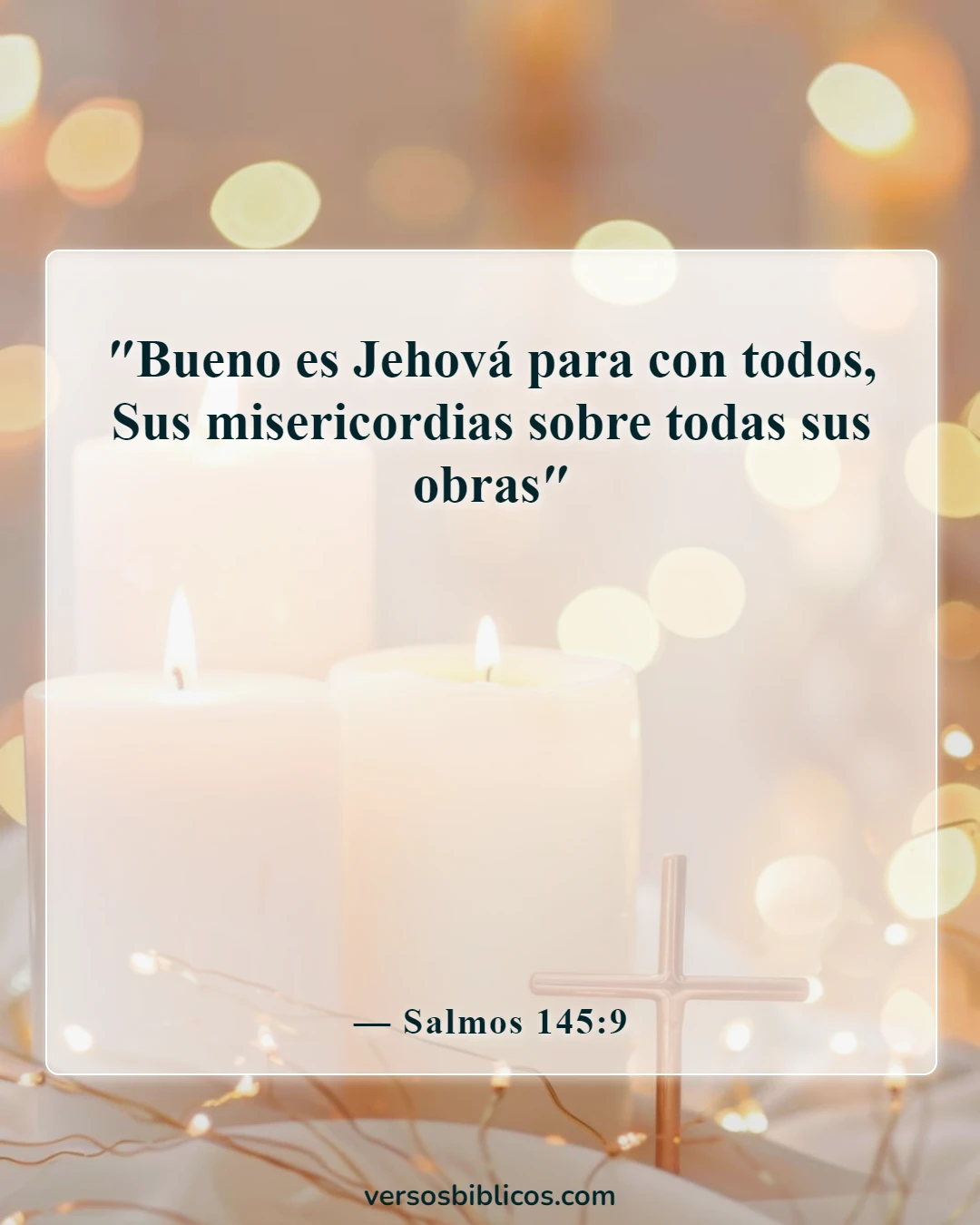 Versículos de la Biblia sobre el lunes (Salmos 145:9)