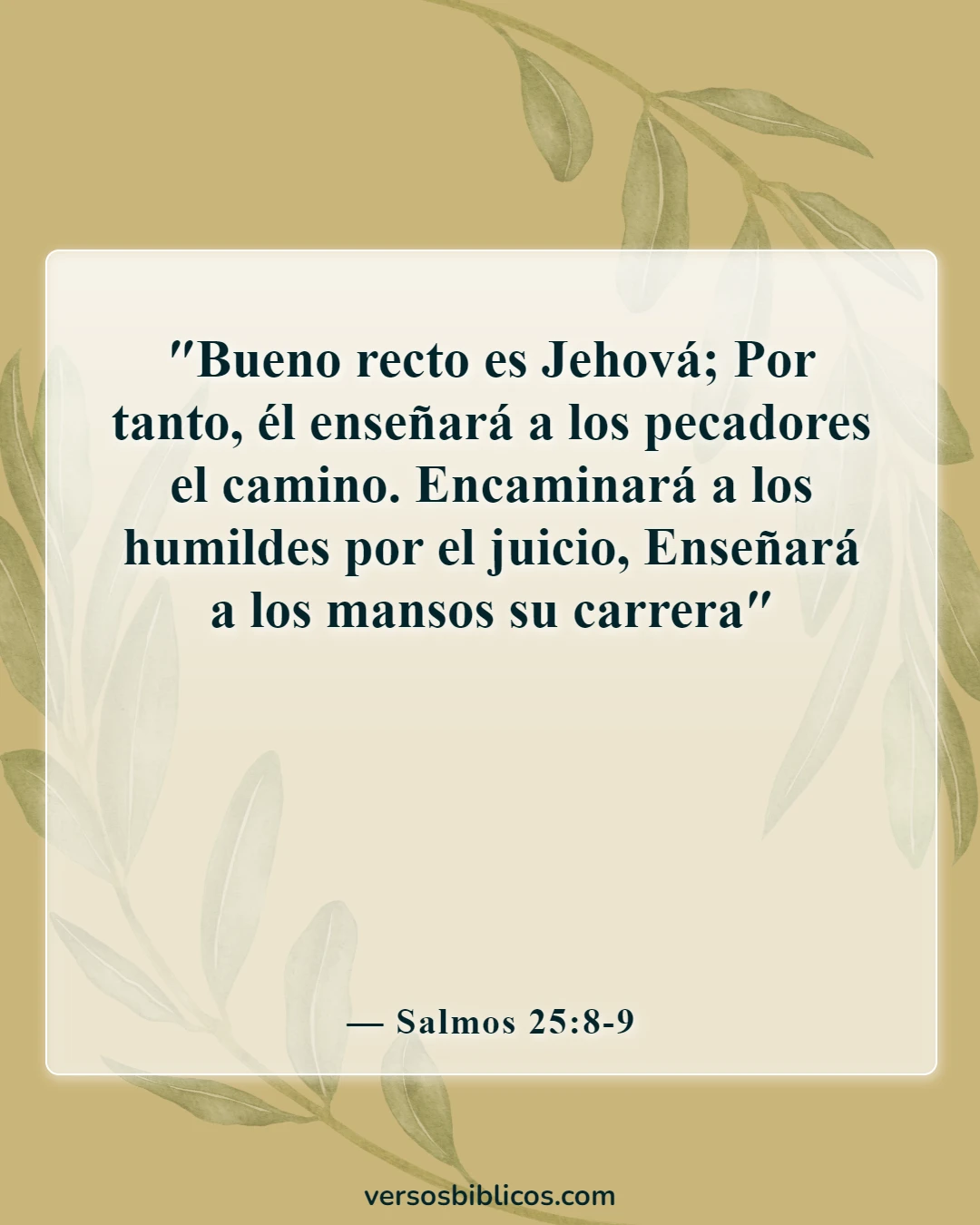 Versículos de la Biblia sobre Dios disciplina a quienes ama (Salmos 25:8-9)