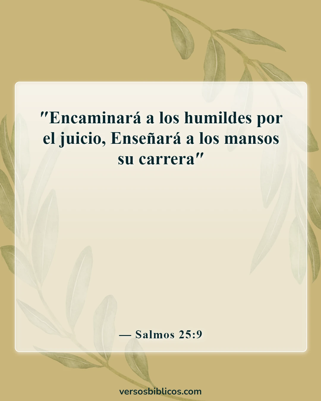Versículos de la Biblia sobre Dios guiando tu camino (Salmos 25:9)