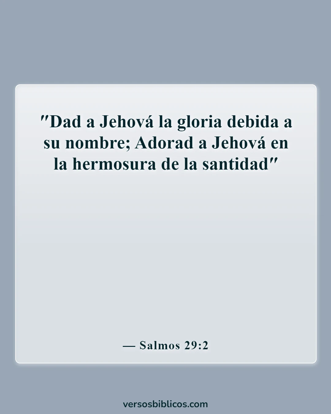 Versículos de la Biblia sobre el culto dominical (Salmos 29:2)