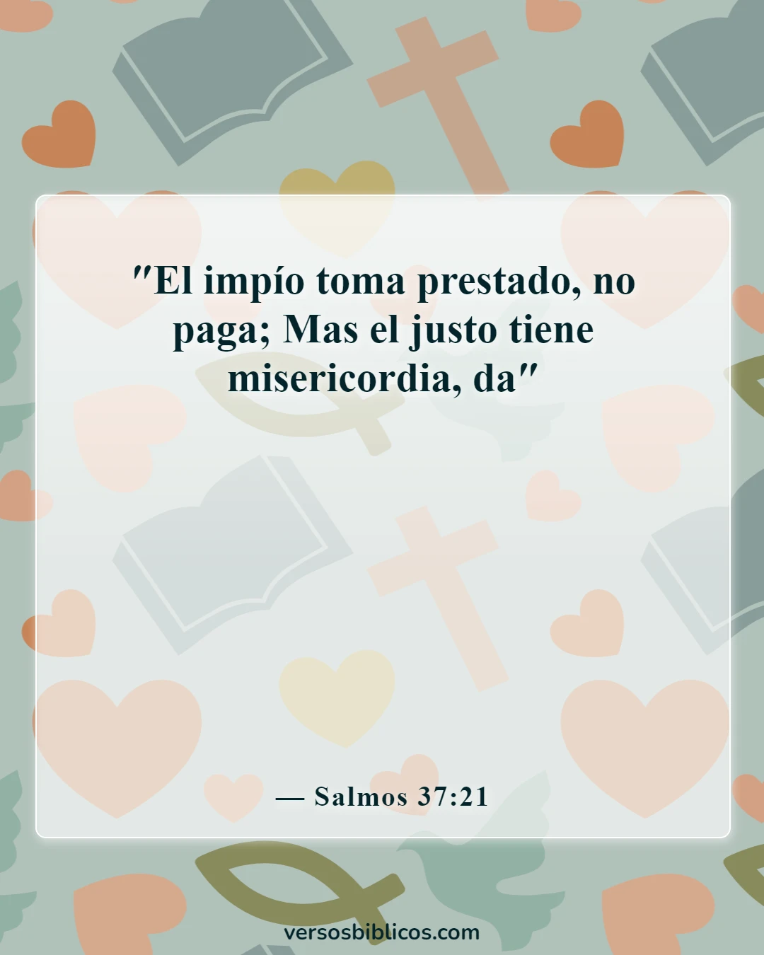 Versículos de la Biblia sobre problemas financieros (Salmos 37:21)