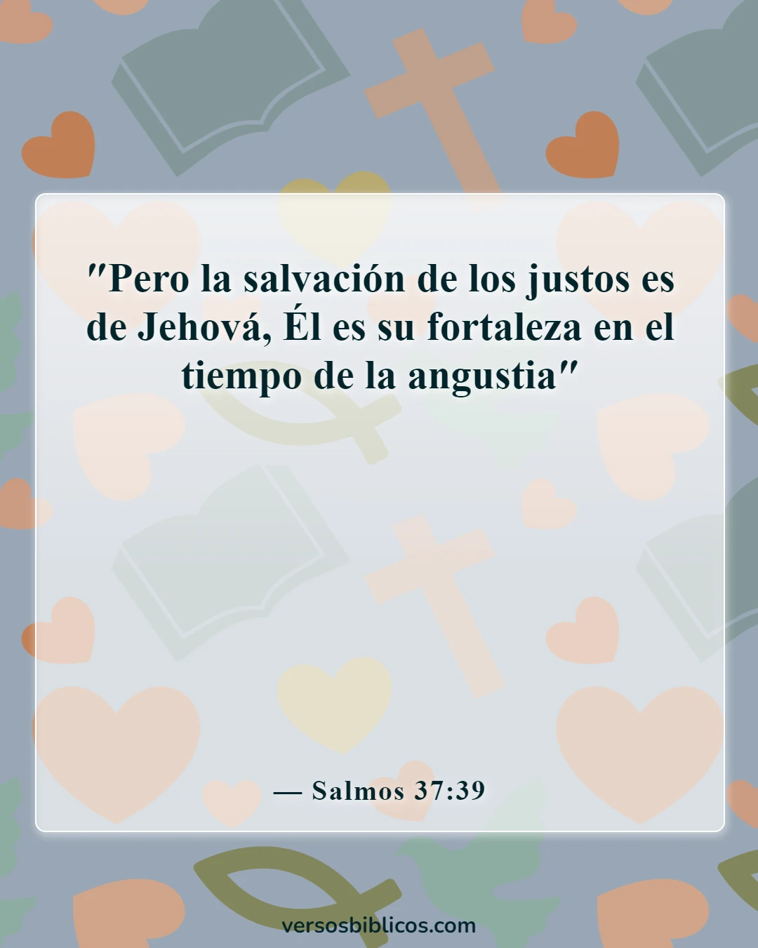 Versículos de la Biblia sobre una fuerza poco común (Salmos 37:39)