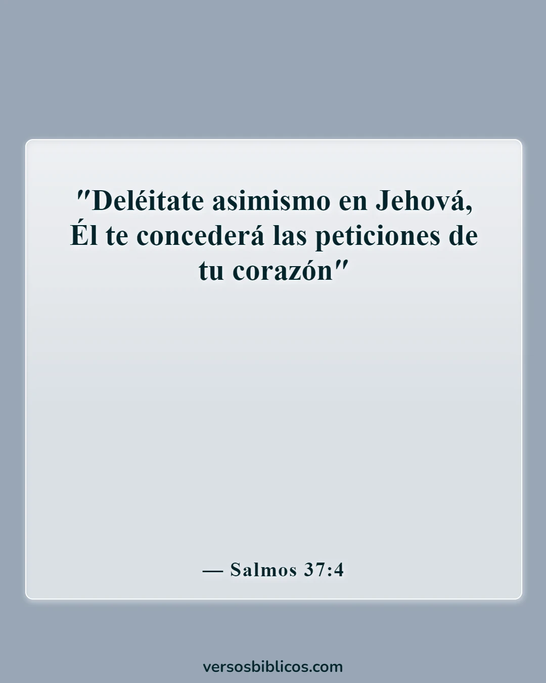 Versículos de la Biblia sobre la idolatría (Salmos 37:4)