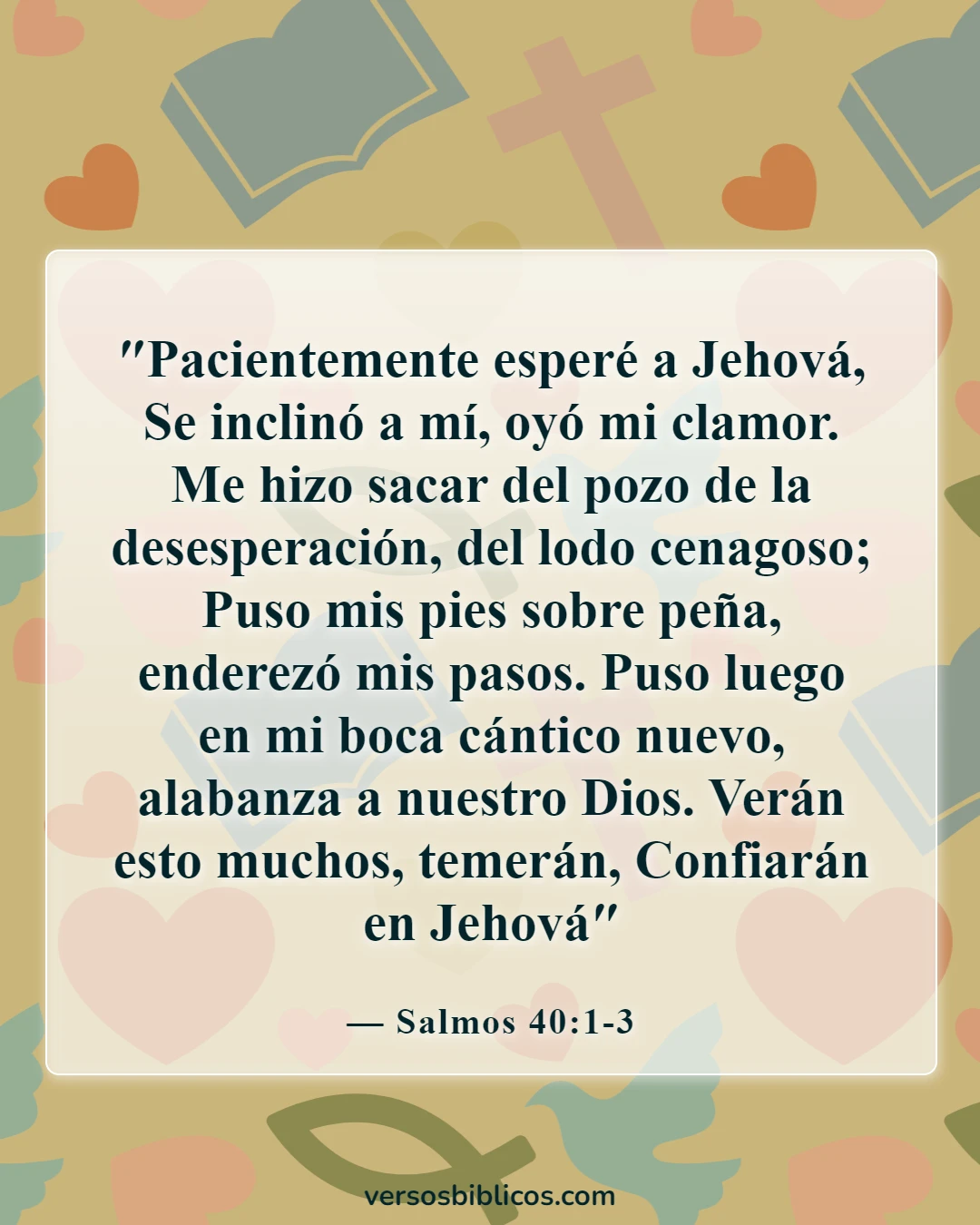 Versículos de la Biblia sobre el deseo de Dios de pasar tiempo con nosotros (Salmos 40:1-3)