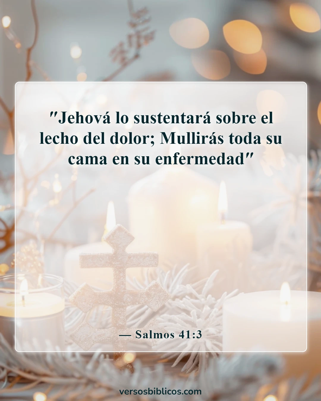 Versículos de la Biblia sobre Dios sanando a los enfermos (Salmos 41:3)