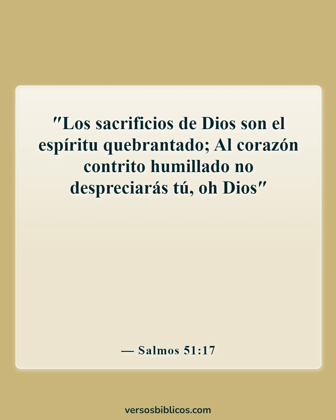 Versículos de la Biblia sobre cómo poner excusas para el pecado (Salmos 51:17)