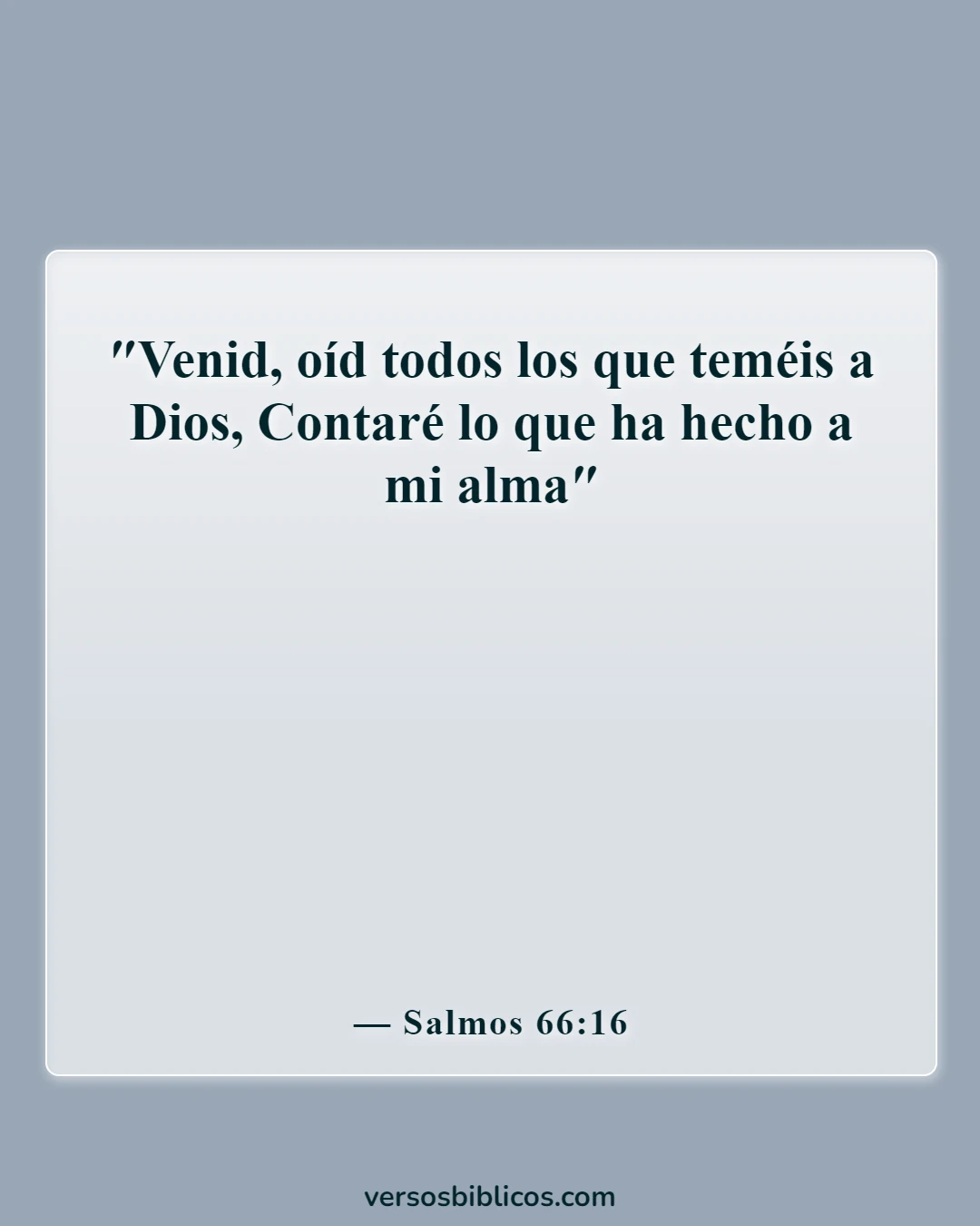 Versículos de la Biblia sobre cómo compartir su testimonio (Salmos 66:16)