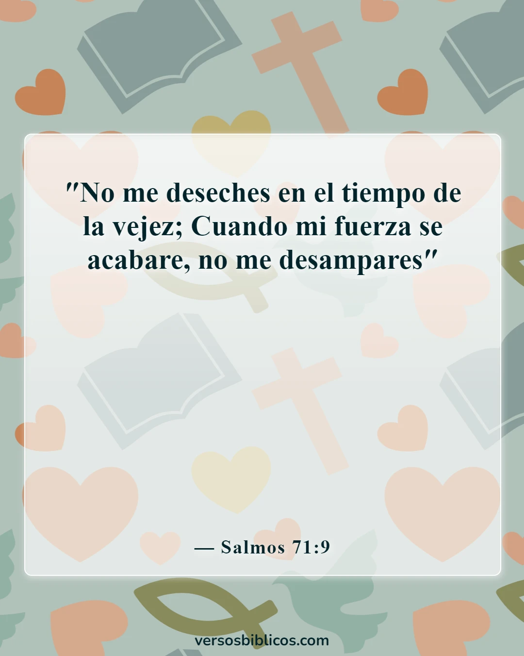 Versículos de la Biblia sobre la jubilación (Salmos 71:9)