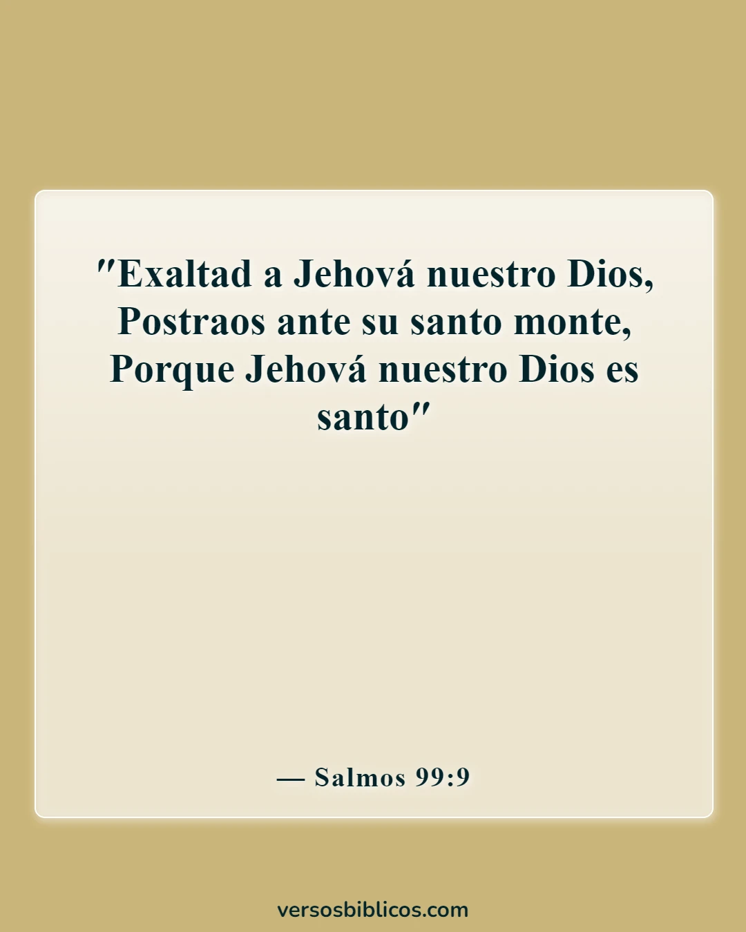 Versículos de la Biblia sobre la santidad (Salmos 99:9)
