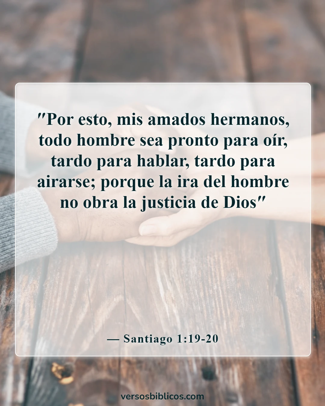 Versículos de la Biblia sobre lastimar a una mujer (Santiago 1:19-20)