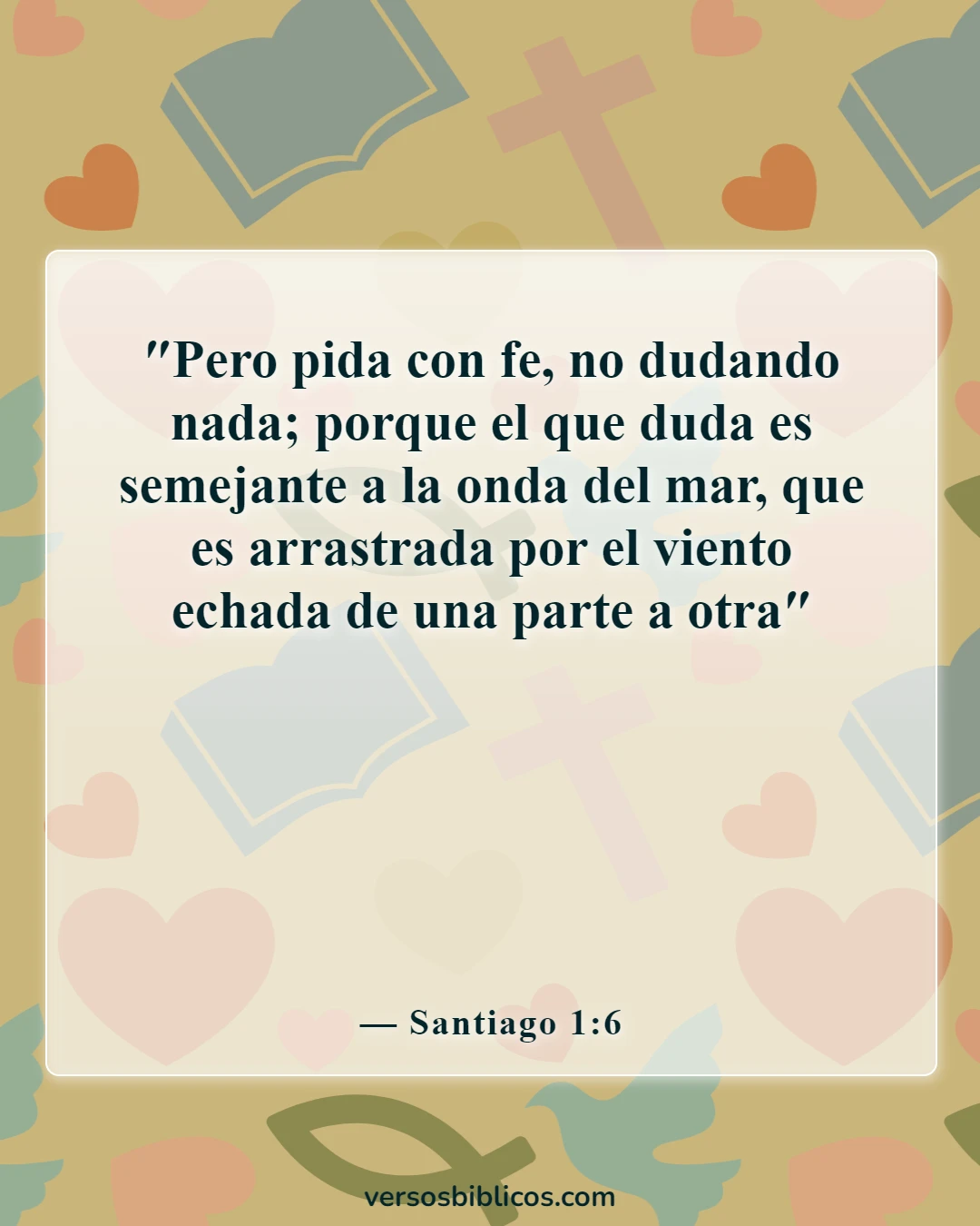 Versículos de la Biblia sobre la duda (Santiago 1:6)