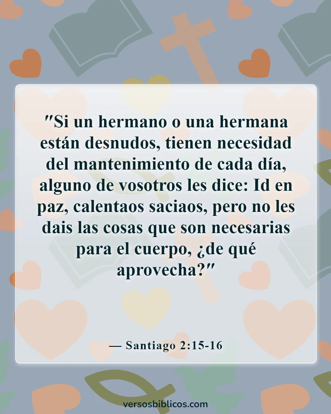 Versículos de la Biblia sobre la bondad (Santiago 2:15-16)