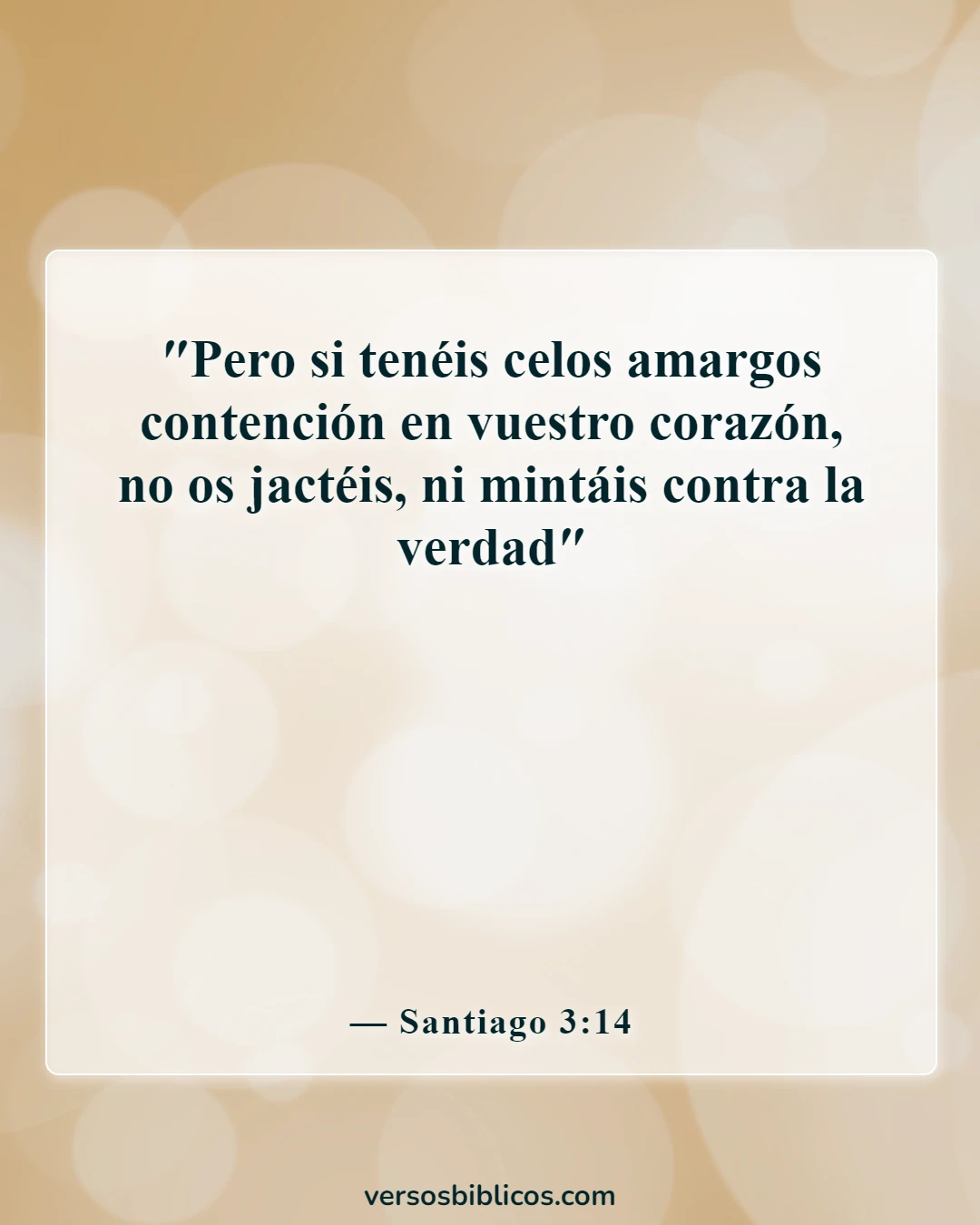 Versículos de la Biblia sobre los celos y la envidia (Santiago 3:14)