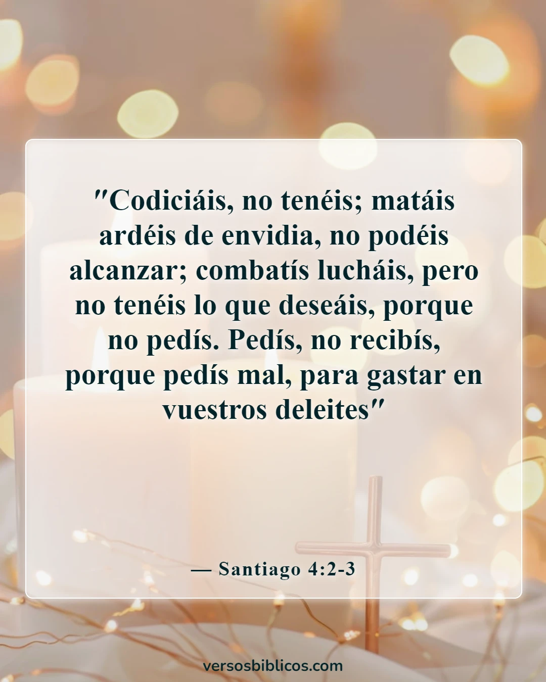 Versículos de la Biblia sobre los celos y la envidia (Santiago 4:2-3)