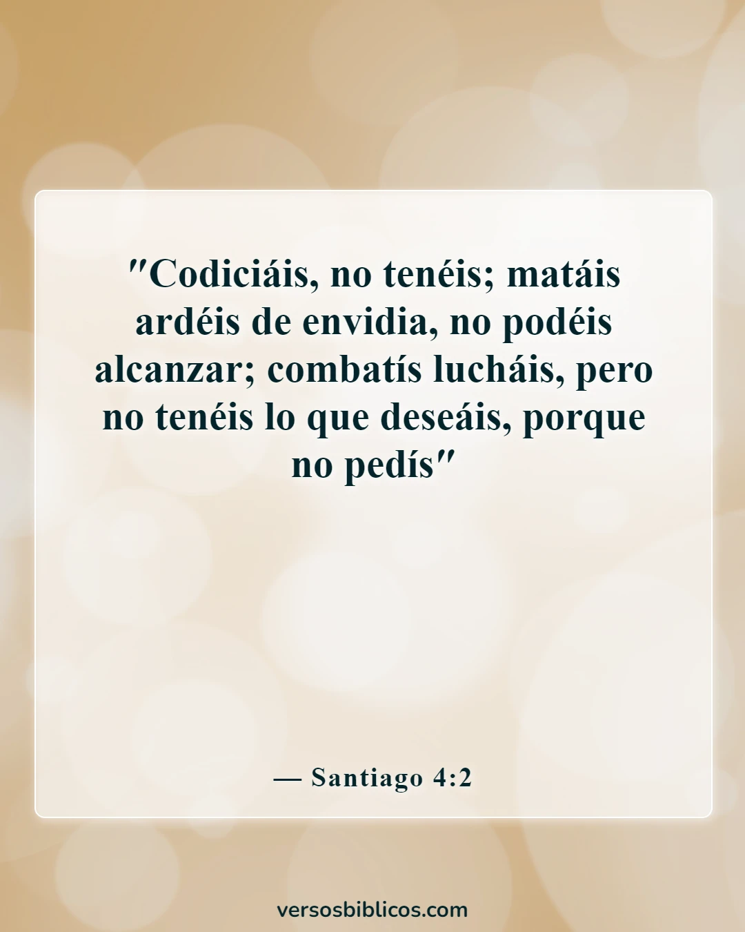 Versículos de la Biblia sobre los celos y la envidia (Santiago 4:2)