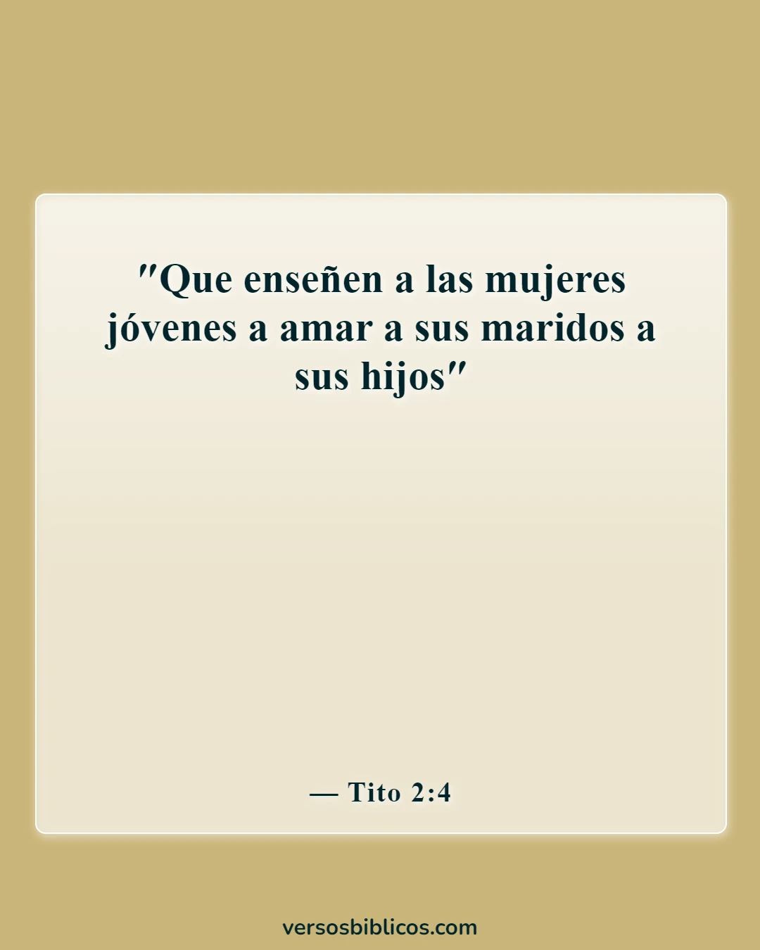 Versículos de la Biblia sobre la preocupación por la familia y la generación futura (Tito 2:4)