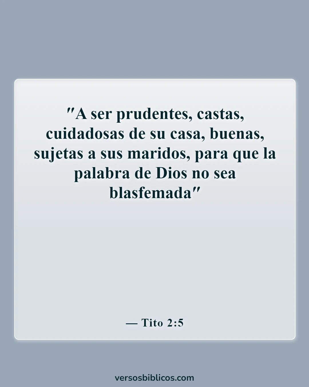 Versículos de la Biblia sobre una esposa que le falta el respeto a su marido (Tito 2:5)